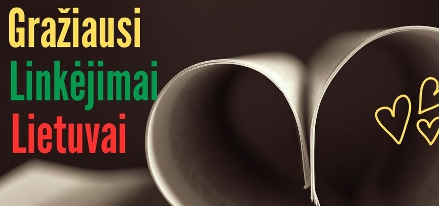 Die Initiative „Beste Wünsche nach Litauen“ widmet sich dem 11. März. - für den Tag der Wiederherstellung der Unabhängigkeit Litauens