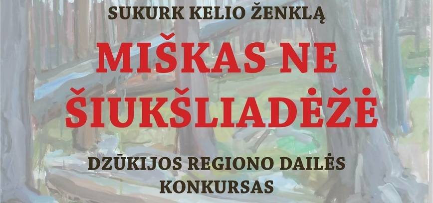 Dzūkijos regiono dailės konkursas „Miškas ne šiukšliadėžė!“