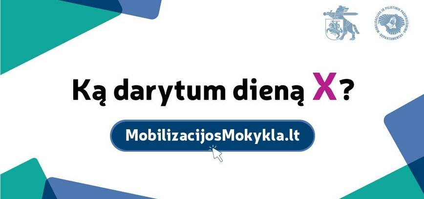 Mobilizacijos mokykla. Ką darytum dieną X?