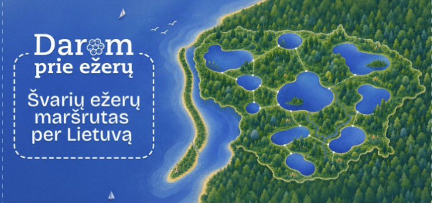 Šią vasarą pasirūpinkime Lietuvos ežerais ir upėmis