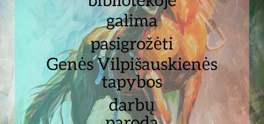 Wystawa malarstwa Genėsa Vilpišauskienė „Rysowanie – mój czas wolny”