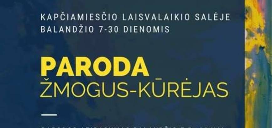 Paroda ŽMOGUS-KŪRĖJAS