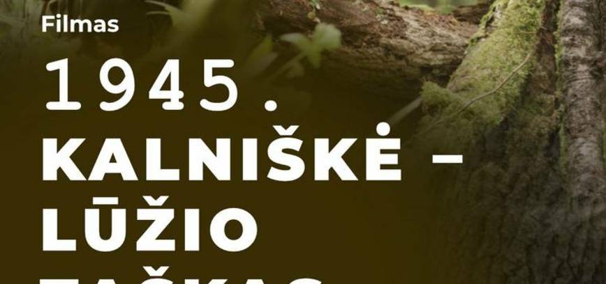 Film „1945. Kalniškė – der Wendepunkt“