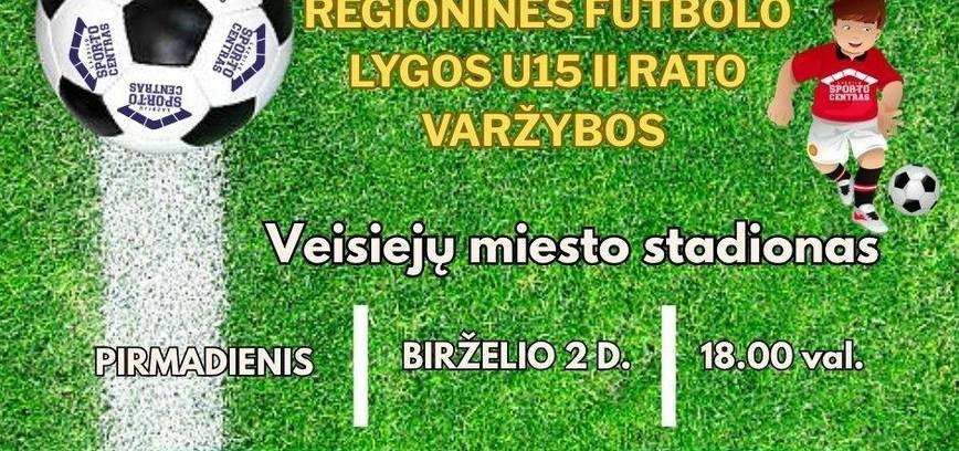 Regioninės futbolo lygos U15 II rato varžybos