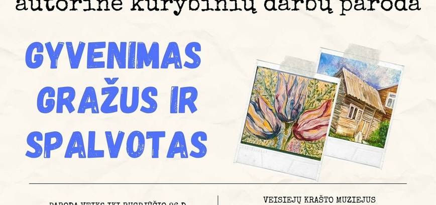 Ausstellung kreativer Arbeiten von Ala und Valdas Dumbliauskas „Das Leben ist schön und bunt“