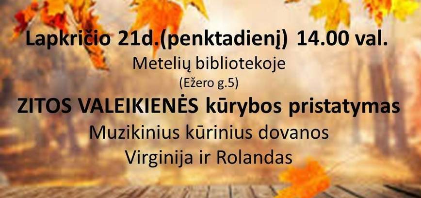 Zitos Valeikienės kūrybos pristatymas