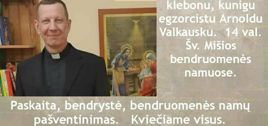 Susitikimas su karo kapelionu, kunigu egzorcistu Arnoldu Valkausku