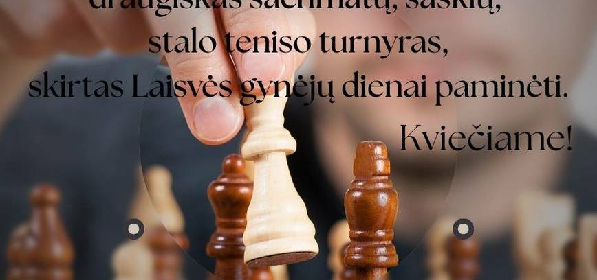 Draugiškas šachmatų, šaškių, stalo teniso turnyras 