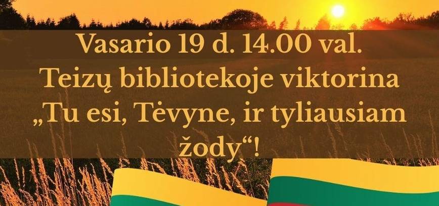 Viktorina „Tu esi, Tėvyne, ir tyliausiam žody“ 