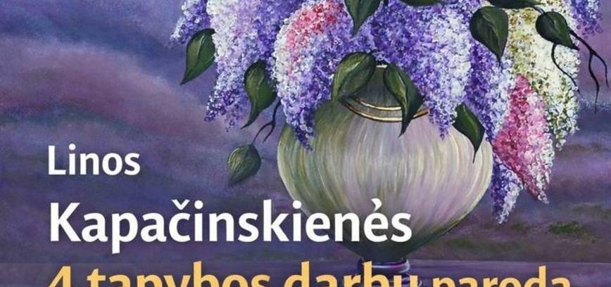 Linos Kapačinskienės tapybos darbų paroda