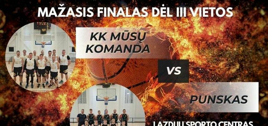 Atvirųjų Lazdijų r. savivaldybės krepšinio pirmenybių finalas dėl III vietos
