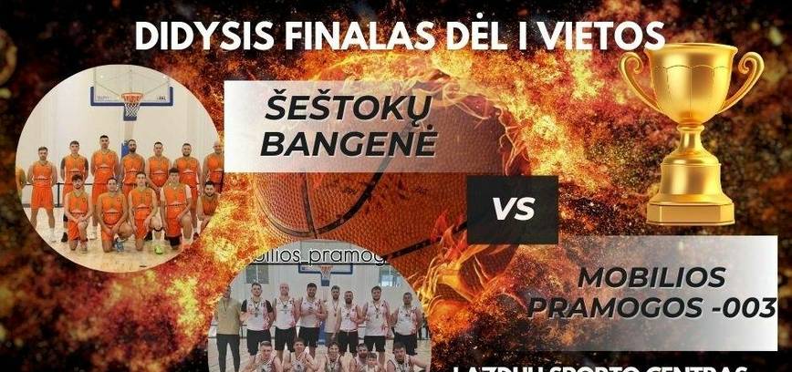 Atvirųjų Lazdijų r. savivaldybės krepšinio pirmenybių finalas dėl I vietos