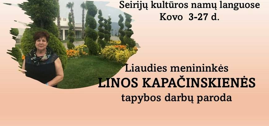 Exhibition of paintings by folk artist Lina Kapačinskienė