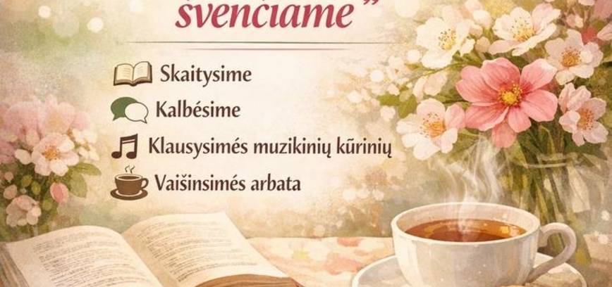 Popołudnie przy filiżance herbaty „Czytanie, rozmowy, świętowanie”