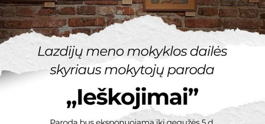 Lazdijų meno mokyklos dailės skyriaus mokytojų paroda 