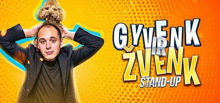 GYVENK IR ŽVENK Stand up 