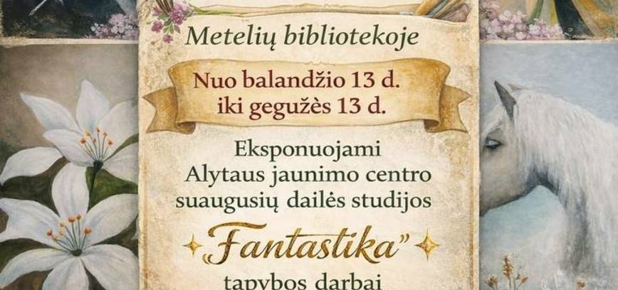 Ausstellung „Fantastisch“ in der Meteliai-Bibliothek