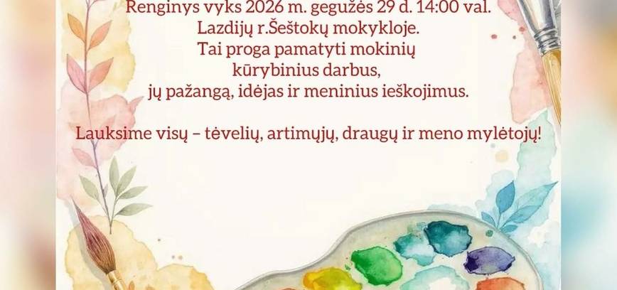 Lazdijų meno mokyklos Šeštokų dailės skyriaus mokinių darbų peržiūra