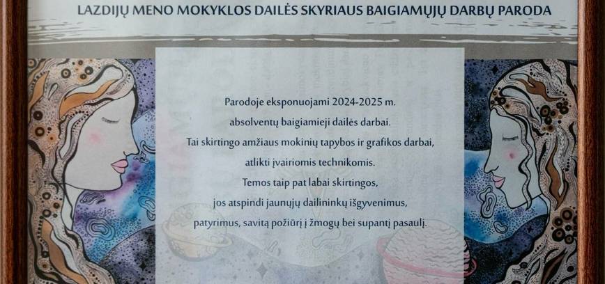 Lazdijų meno mokyklos dailės skyriaus absolventų baigiamųjų darbų paroda