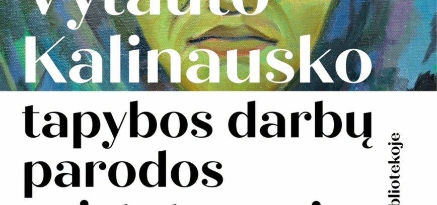 Wystawa malarstwa Witolda Kalinauskasa