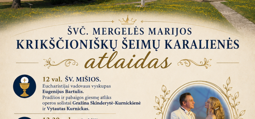Švč. Mergelės Marijos krikščioniškų šeimų karalienės atlaidas