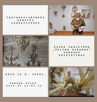 Exhibition of Danutė Saukaitienė's hay sculptures "Transformation of Herbs".