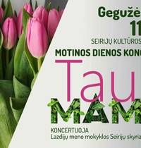 Motinos dienos koncertas "Tau, Mama"