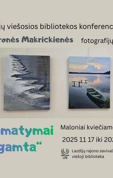 Wystawa fotografii Audronė Makrickienė „Randki z naturą”