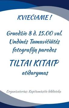 Otwarcie wystawy prac fotograficznych Undinė Tumavičiūtė „Mosty inaczej”