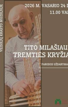 Closing of Tito Milašius's exhibition "Crosses of Exile"