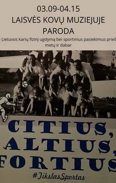 VYTAUTO DIDŽIOJO KARO MUZIEJAUS paroda - CITIUS, ALTIUS, FORTIUS