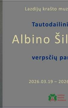 Tautodailininko Antano Šileikos verpsčių paroda 