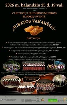 V LIETUVIŲ LIAUDIŠKOS MUZIKOS IR ŠOKIŲ ŠVENTĖ "SUBATOS VAKARĖLIS"