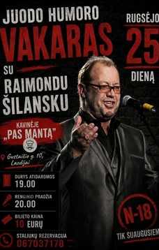 Juodo humoro vakaras su Raimondu Šilansku