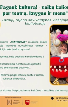 ''Pagauk kultūrą! - vaikų kelionė per teatrą, knygas ir meną"