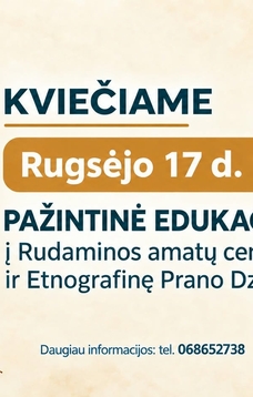 Edukacinė išvyka į RUDAMINOS AMATŲ CENTRĄ ir PRANO DZŪKO SODYBĄ