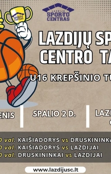 U16 krepšinio turnyras "Lazdijų sporto centro taurė"