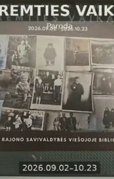 TREMTIES VAIKAI paroda skirta pirmųjų trėmimų 85-osioms metinėms