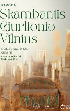 Wystawa „Dzwoniące Wilno Čiurlionisa”