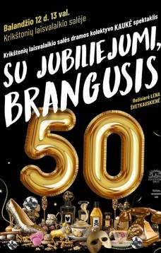 Spektaklis "Su jubiliejumi, brangusis"