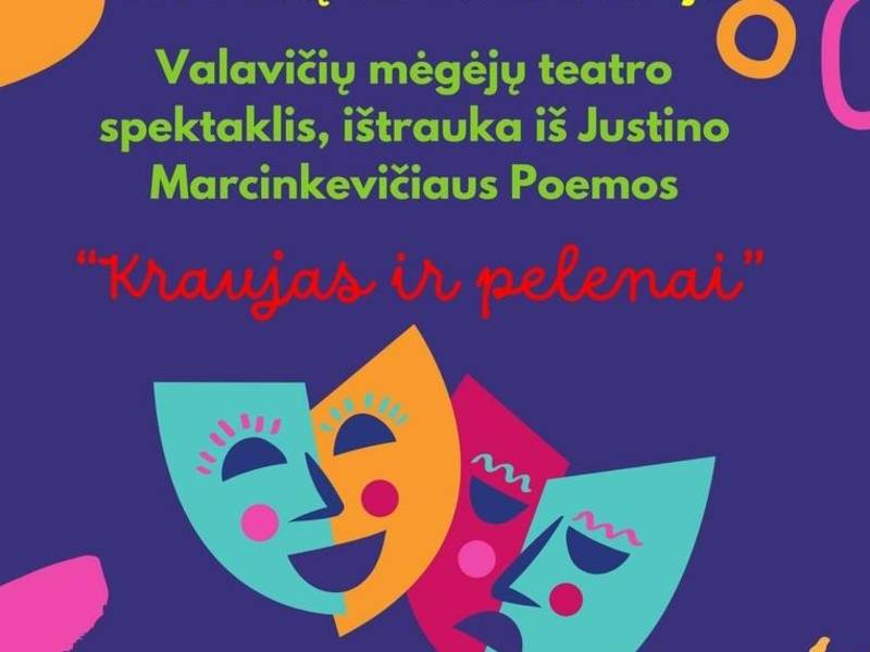 Valavičių mėgėjų teatro spektaklis, ištrauka iš Justino Marcinkevičiaus poemos ,,Kraujas ir pelenai“