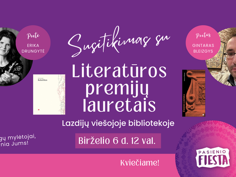 Meeting with poet Erika Drungyte and poet Gintaras Bleizgis