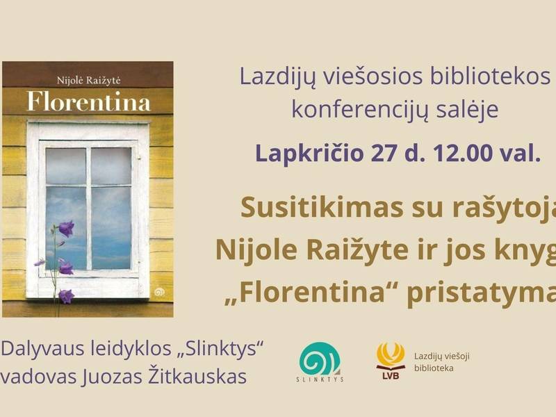 Susitikimas su rašytoja Nijole Raižyte ir jos knygos "Florentina" pristatymas