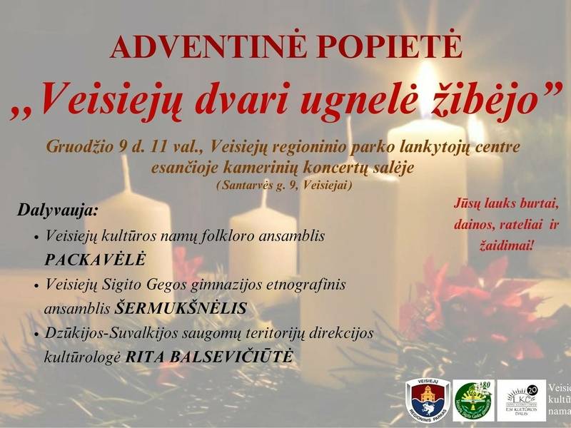 Adventinė popietė "Veisiejų dvari ugnelė žibėjo"