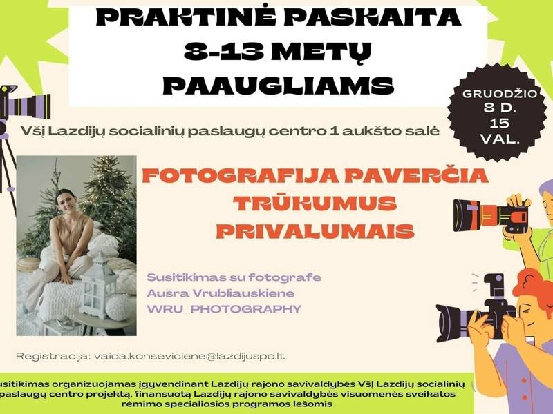 Praktinė paskaita paaugliams "Fotografija paverčia trūkumus privalumais"