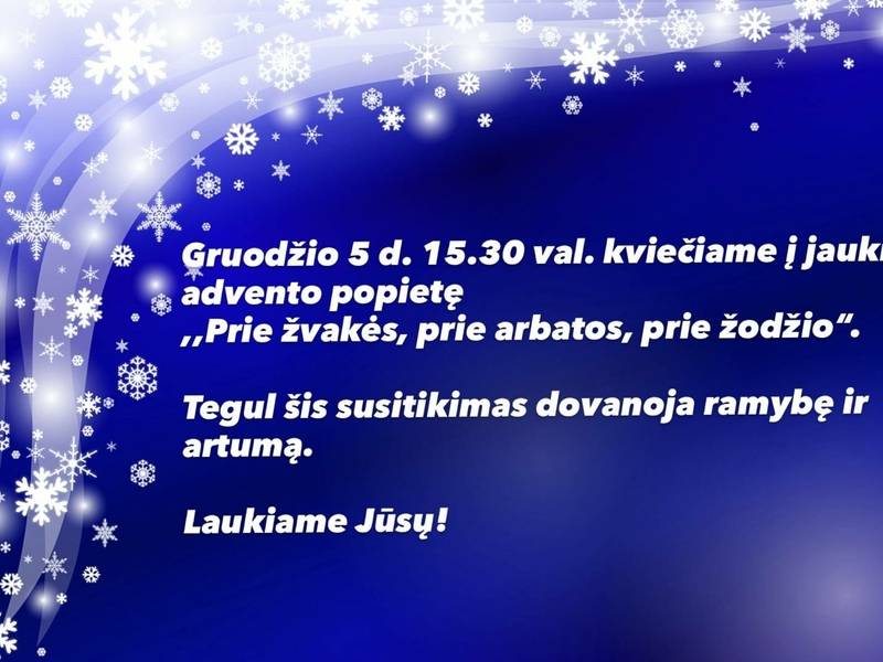 Advento popietė "Prie žvakės, prie arbatos, prie žodžio"