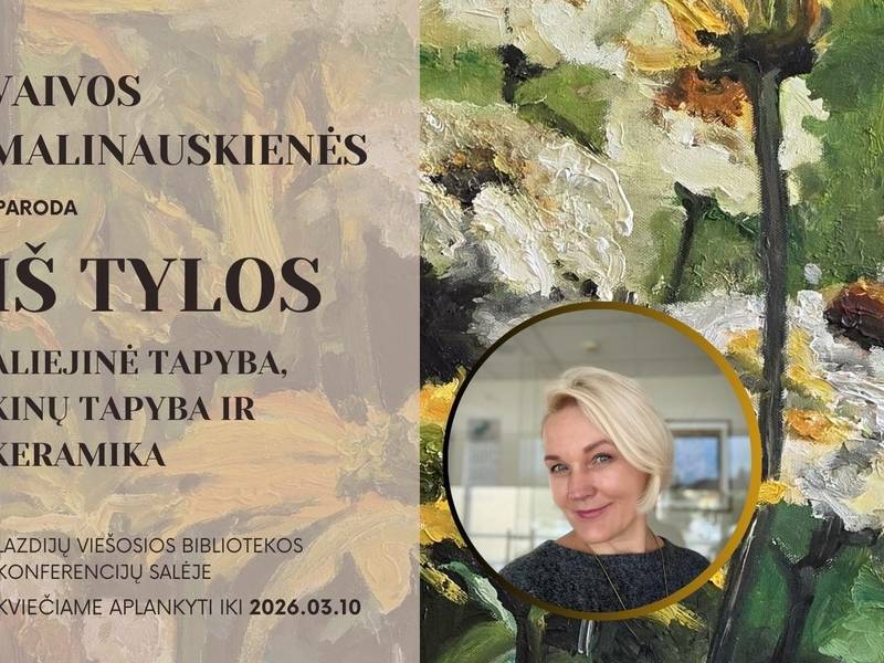 Vaivos Malinauskienės personalinė paroda "Iš tylos"