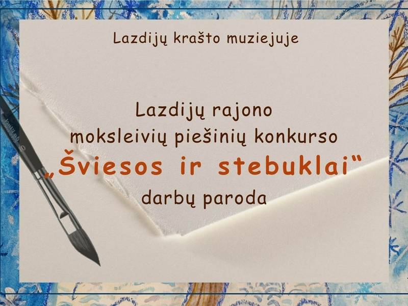 Lazdijų r. moksleivių piešinių konkurso "Šviesos ir stebuklai" darbų paroda