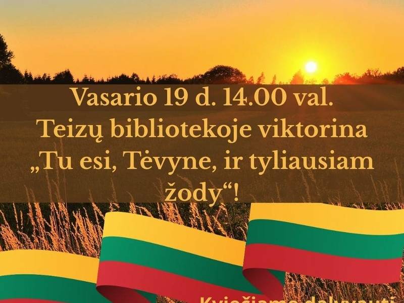 Viktorina „Tu esi, Tėvyne, ir tyliausiam žody“ 