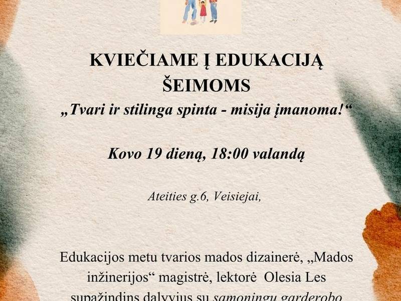 Edukacija šeimoms "Tvari ir stilinga spinta - misija įmanoma!"